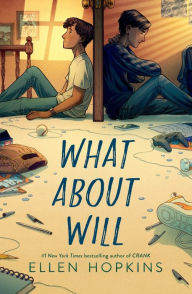 Title: What About Will, Author: Ellen Hopkins