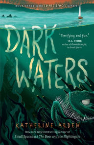Title: Dark Waters (Small Spaces Quartet #3), Author: Katherine Arden