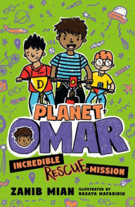 Google free e-books Planet Omar: Incredible Rescue Mission FB2 by Zanib Mian, Nasaya Mafaridik 9780593109274 English version