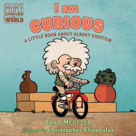 Title: I am Curious: A Little Book About Albert Einstein, Author: Brad Meltzer