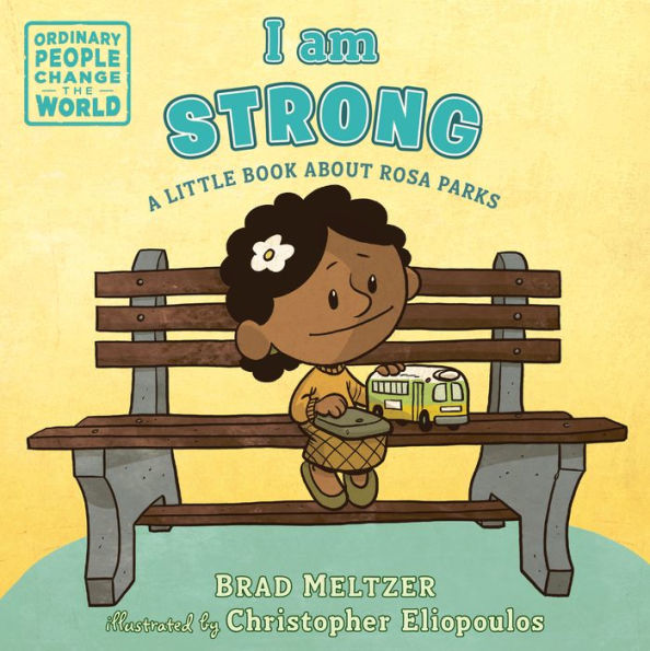 I am Strong: A Little Book About Rosa Parks