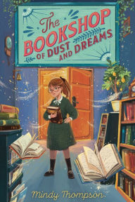 Title: The Bookshop of Dust and Dreams, Author: Mindy Thompson
