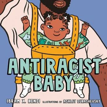 Antiracist Baby (Picture Book)