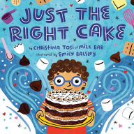 Title: Just the Right Cake, Author: Christina Tosi