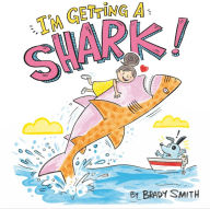 Free public domain books download I'm Getting a Shark! in English FB2 DJVU RTF 9780593111123 by Brady Smith