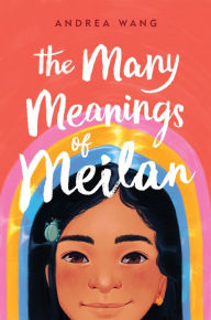 Downloading books on ipad free The Many Meanings of Meilan by Andrea Wang (English literature)
