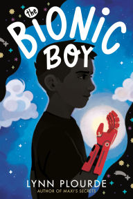 Title: The Bionic Boy, Author: Lynn Plourde