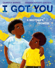 Title: I Got You, Author: Derrick Barnes