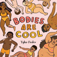 Title: Bodies Are Cool, Author: Tyler Feder
