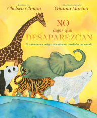 Title: No dejes que desaparezcan, Author: Chelsea Clinton