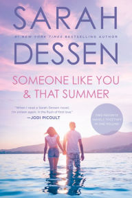 Title: Someone Like You and That Summer, Author: Sarah Dessen
