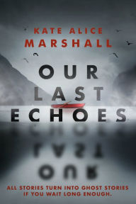 Book downloads ebook free Our Last Echoes (English literature) 9780593113646 by 