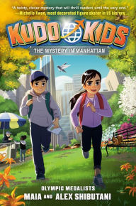 Free books downloader Kudo Kids: The Mystery in Manhattan by Alex Shibutani, Maia Shibutani, Michelle Schusterman, Yaoyao Ma Van As (English literature) 9780593113769