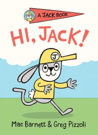 Title: Hi, Jack! (Jack Book Series #1), Author: Mac Barnett