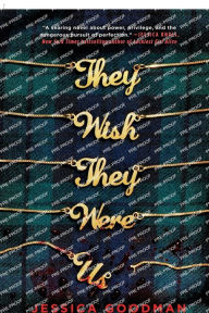 Title: They Wish They Were Us, Author: Jessica Goodman