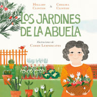 Title: Los jardines de la abuela (Grandma's Gardens), Author: Hillary Rodham Clinton