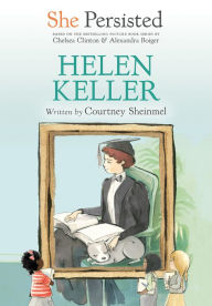 Title: She Persisted: Helen Keller, Author: Courtney Sheinmel
