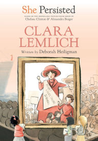 Free books download computer She Persisted: Clara Lemlich by Deborah Heiligman, Chelsea Clinton, Alexandra Boiger, Gillian Flint 