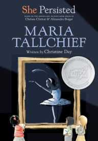 Title: She Persisted: Maria Tallchief, Author: Christine Day
