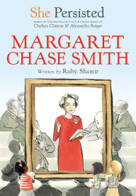 Title: She Persisted: Margaret Chase Smith, Author: Ruby Shamir