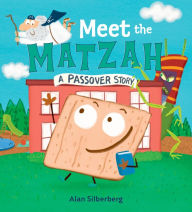 Title: Meet the Matzah, Author: Alan Silberberg