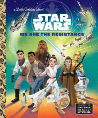 Title: We Are the Resistance (Star Wars), Author: Elizabeth Schaefer