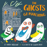 Title: The Ghosts Go Marching, Author: Claudia H. Boldt