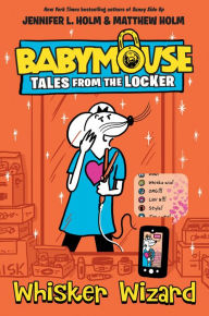 Title: Whisker Wizard (Babymouse Tales from the Locker Series #5), Author: Jennifer L. Holm