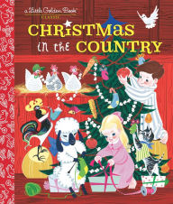 Pdf files ebooks download Christmas in the Country by Barbara Collyer, John R. Foley, Retta Worcester in English  9780593119952