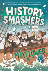 Title: The Mayflower (History Smashers Series), Author: Kate Messner