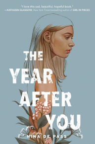 Title: The Year After You, Author: Nina de Pass