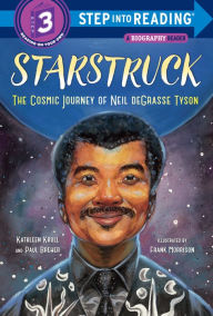 Title: Starstruck (Step into Reading): The Cosmic Journey of Neil deGrasse Tyson, Author: Kathleen Krull