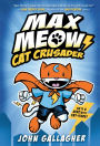 Max Meow Book 1: Cat Crusader: (A Graphic Novel)