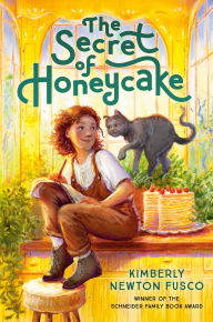 Title: The Secret of Honeycake, Author: Kimberly Newton Fusco