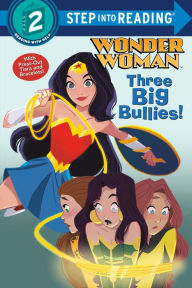 Download english books pdf free Three Big Bullies! (DC Super Heroes: Wonder Woman) in English DJVU MOBI 9780593122129