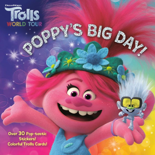 Poppy's Big Day! (DreamWorks Trolls World Tour) by Random House ...