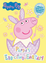 Title: Peppa's Egg-citing Easter! (Peppa Pig), Author: Courtney Carbone