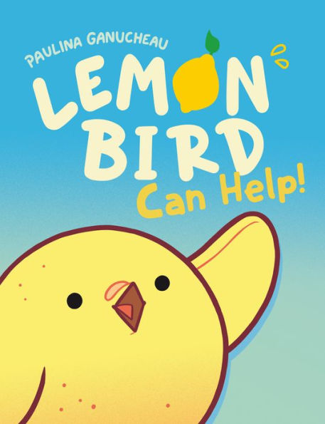Lemon Bird: Can Help! (A Graphic Novel)