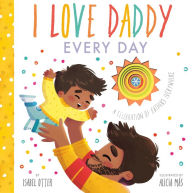 Title: I Love Daddy Every Day, Author: Isabel Otter