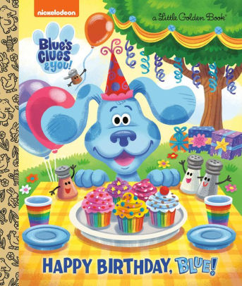 Happy Birthday, Blue! (Blue's Clues & You) by Megan Roth, Golden Books ...