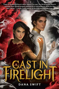 Title: Cast in Firelight, Author: Dana Swift