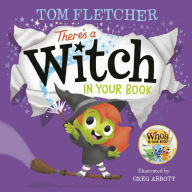 Title: There's a Witch in Your Book: An Interactive Book For Kids and Toddlers, Author: Tom Fletcher