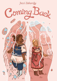 Title: Coming Back: (A Graphic Novel), Author: Jessi Zabarsky