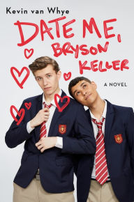 Title: Date Me, Bryson Keller, Author: Kevin van Whye
