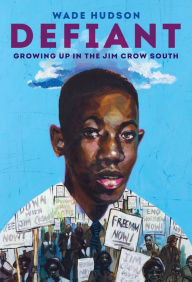 Title: Defiant: Growing Up in the Jim Crow South, Author: Wade Hudson