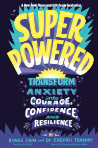 Free audiobook downloads for ipod Superpowered: Transform Anxiety into Courage, Confidence, and Resilience FB2 PDB RTF 9780593126424 (English literature)