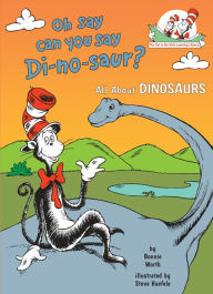 Title: Oh Say Can You Say Di-no-saur? All About Dinosaurs, Author: Bonnie Worth