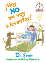 Hoy no me voy a levantar! (I Am Not Going to Get Up Today! Spanish Edition)