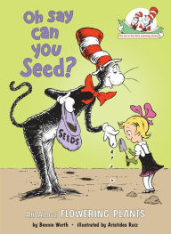 Title: Oh Say Can You Seed? All About Flowering Plants, Author: Bonnie Worth