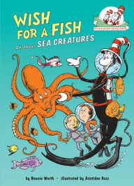 Title: Wish for a Fish: All About Sea Creatures, Author: Bonnie Worth